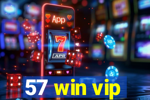 57 win vip